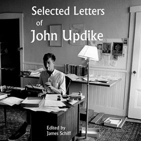 SELECTED LETTERS OF JOHN UPDIKE